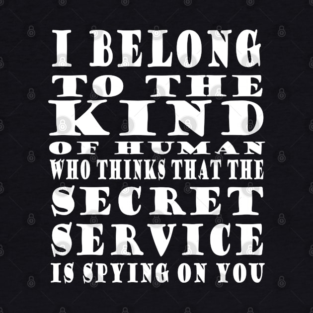 Funny spell secret service conspiracy by FindYourFavouriteDesign